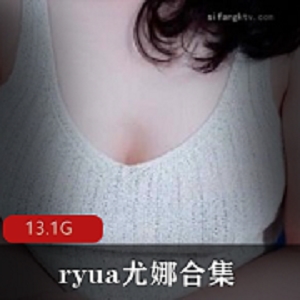 P站高颜值美女模特（ryua尤娜）私人订制合集