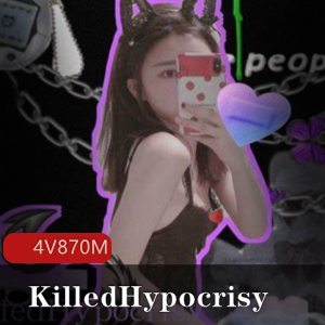私人定制合集KilledHypocrisy美女4部870M清纯与性感兼具，高颜值高中生！